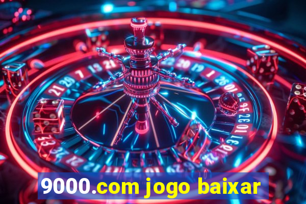 9000.com jogo baixar